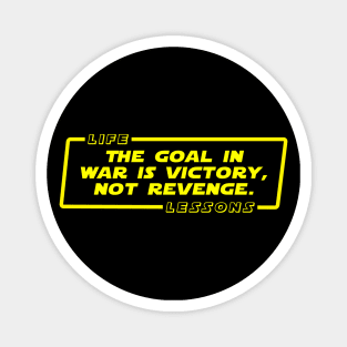 The Goal In War Is Victory Magnet